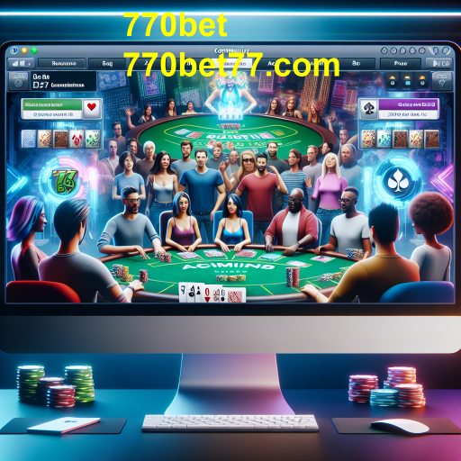 Descubra a Categoria 'Comunidade' no 770bet: Jogos que Conectam Pessoas